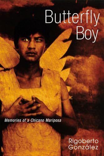Butterfly Boy: Memories of a Chicano Mariposa (Writing in Latinidad: Autobiographical Voices of U.S. Latinos/as)