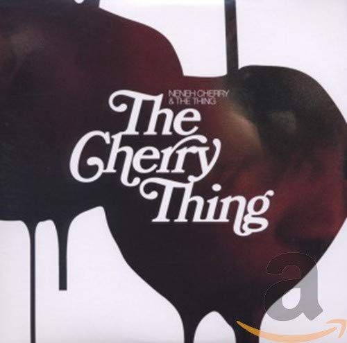 The Cherry Thing [Audio CD] Cherry Neneh & Thing
