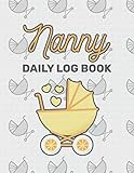baby nanny jobs  Nanny Daily Log Book: Childcare Business For Infants, Babies And Toddlers Log Book / Parent, Nanny & Childcare Giver Daily Baby Log / Babysitter Baby ... / Nanny Childcare Notebook /Nanny Logbook