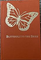 Butterfly fo the Skies: The Courageous Life and Inspiring Poetry of Carrie Ella Barney 1854-1873 0692032649 Book Cover