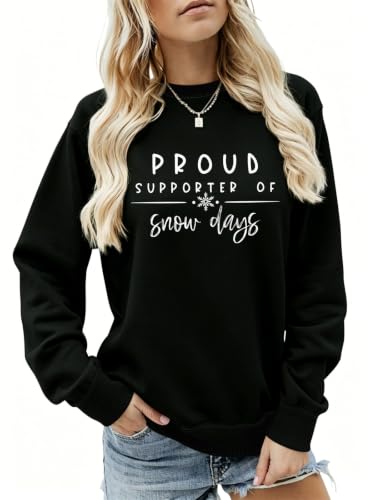 Teacher Christmas Sweatshirts for Women Proud Supporter Of Snow Days Shirt - image 1
