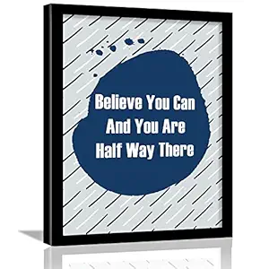Kotart - Believe Motivational Quote Framed Poster for Room Home and Office Wall Decor - Inspirational Quotes Wall Posters for room (11x14 inch, Framed) (Blue01)