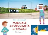 Manuale di fotografia per ragazzi