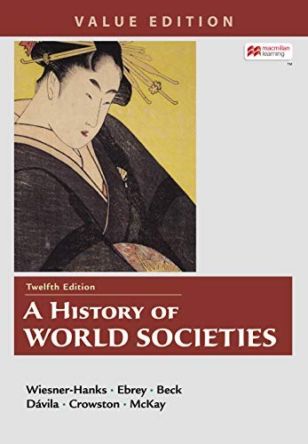 A History of World Societies Value, Combined Volume: Wiesner-Hanks