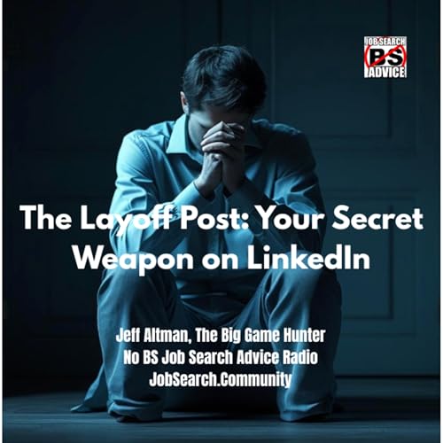 The Layoff Post: Your Secret Weapon on LinkedIn