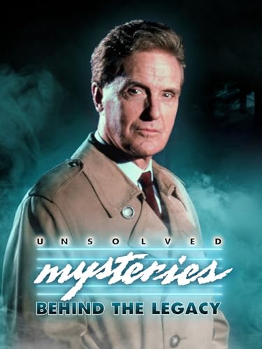 Unsolved Mysteries: Behind the Legacy