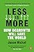 Less Is More: How Degrowth Will Save the World