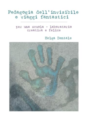 Pedagogia dell'invisibile e viaggi fantast