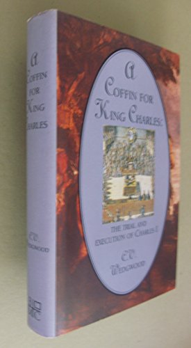 A Coffin for King Charles: the Trial and Execut... B00HVN6X82 Book Cover