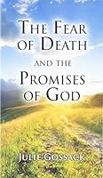 The Fear of Death and the Promises of God 193614154X Book Cover