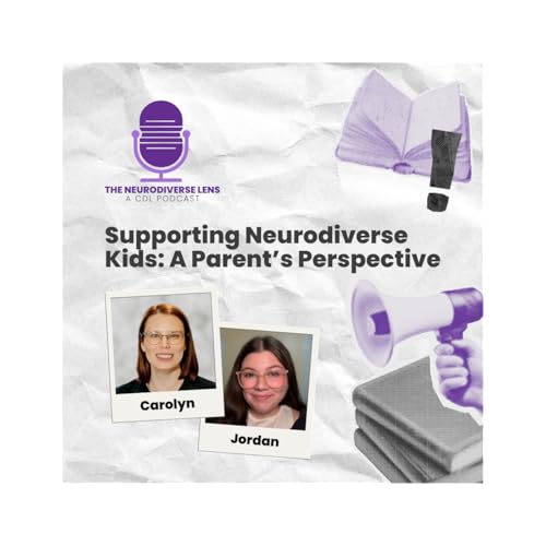 Episode 1: Supporting Neurodiverse Kids &ndash; A Parent&rsquo;s Perspective