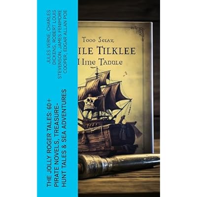 The Jolly Roger Tales: 60+ Pirate Novels, Treasure-Hunt Tales & Sea Adventures