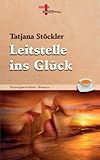 Leitstelle ins Glück: Teezeitgeschichten, Band 2 (Romance)