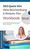 Workbook Meta Beschreibung und Title Tag: Gute SEO Tags ganz easy selbst texten und optimieren