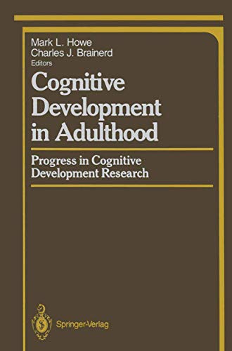 Cognitive Development in Adulthood: Progress in Cognitive Development Research view 2