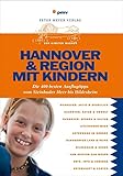 hannover familienkasse  Hannover & Region mit Kindern: Die 400 besten Ausflugstipps vom Steinhuder Meer bis Hildesheim
