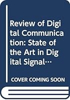 Review of Digital Communication: State of the Art in Digital Signalling, Digital Switching and Data Networks 0470202211 Book Cover