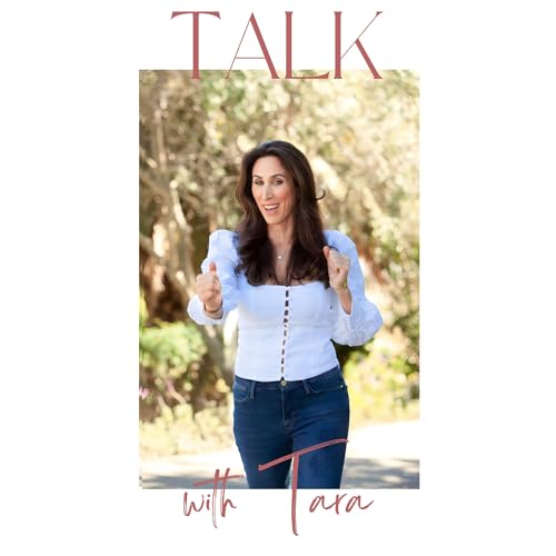 Couverture de Talk with Tara | Dating, Divorce, & Women’s Midlife Wisdom