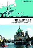  Kreuzfahrt Berlin - Eine Schiffsreise durch die Hauptstadt