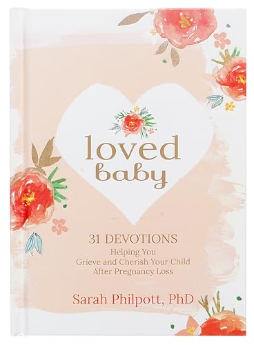 Loved Baby: 31 Devotions Helping You Grieve and Cherish Your