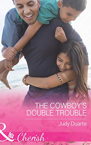 The Cowboy's Double Trouble (Mills & Boon Cherish)...
