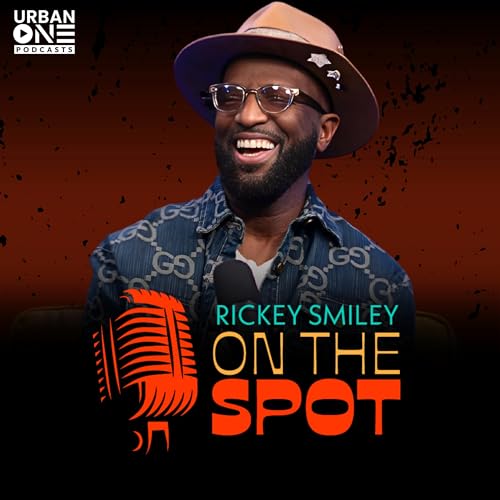 Rickey Smiley On The Spot Podcast By Urban One Podcast Network cover art