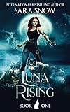 Luna Rising: Book 1 of the Luna Rising Series (a Paranormal Shifter Romance Series)