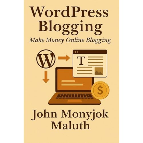 WordPress Blogging Audiolibro Por John Monyjok Maluth arte de portada