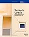 Seismic Loads: Guide to the Seismic Load Provisions of ASCE 7-05