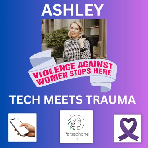 Page de couverture de Ashley: Tech Meets Trauma, Helping Domestic Violence Victims
