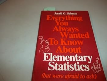 Hardcover Everything you always wanted to know about elementary statistics (but were afraid to ask) (Prentice-Hall methods of social science series) Book