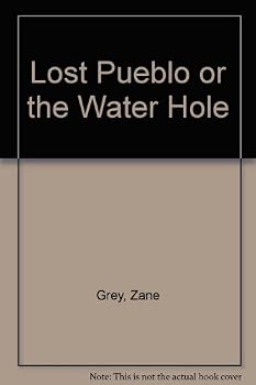 Hardcover Lost Pueblo or the Water Hole Book