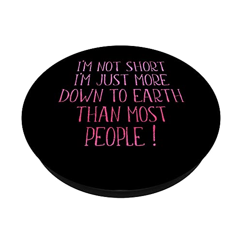 I'm Not Short I'm Just More Down To Earth Than Most People PopSockets Swappable PopGrip, Black - Image 2