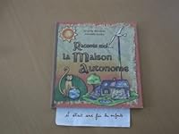 Raconte moi... La maison autonome 2951644221 Book Cover