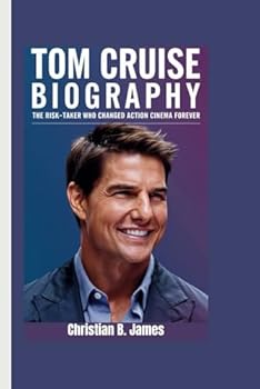 Paperback Tom Cruise Biography: The Risk-Taker Who Changed Action Cinema Forever Book