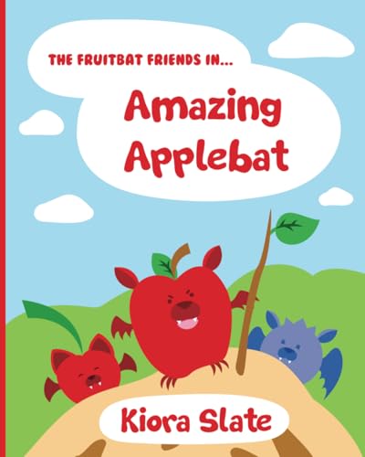 The Fruitbat Friends In... Amazing Applebat