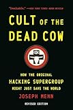 Cult of the Dead Cow: How the Original Hacking Supergroup Might Just Save the World