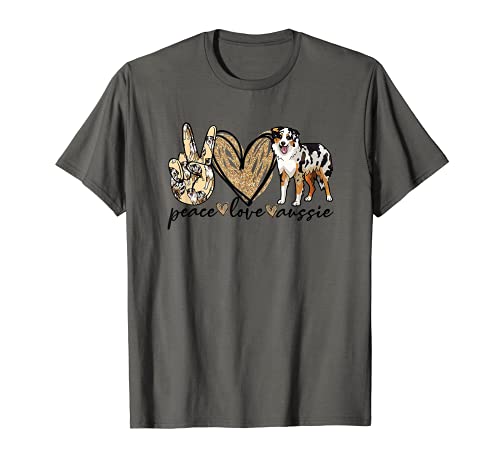 Peace Love Aussie Funny Aussie Mom Dog Mom Mother's Day Gift T-Shirt
