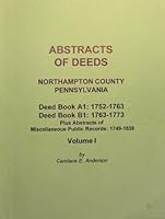 Abstracts of Deeds, Northampton Co., Pennsylvania 1558563318 Book Cover