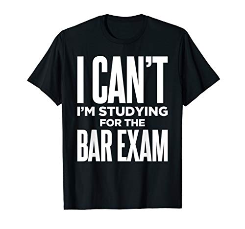 Bar Exam Studying Gift for Law School Graduates T-Shirt