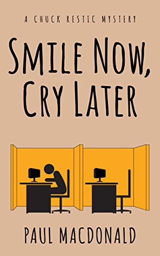 Cover of Smile Now, Cry Later (Chuck Restic Private Investigator Series Book 1)