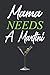 Produktbild Mama Needs A Martini (Dream Journal): Vodka Cocktail Recipes, Notebooks Dream Journal