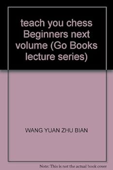 Paperback teach you chess Beginners next volume (Go Books lecture series) [Chinese] Book