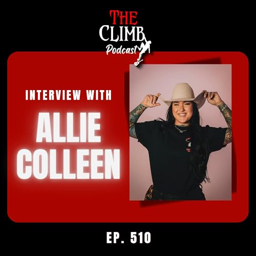 Ep 510: Interview w/ CLIMBing Indie Artist, Allie Colleen