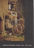 Thomas Waterman Wood, PNA,: 1823-1903 B0006X7YDC Book Cover
