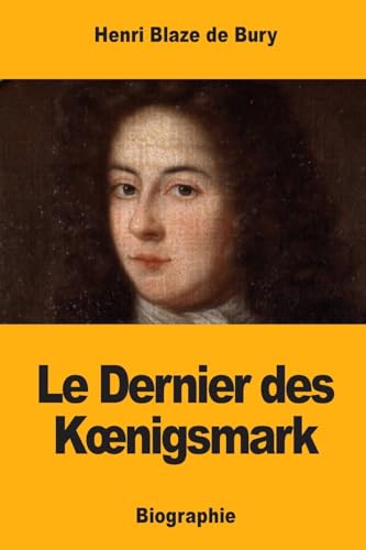 Le Dernier des Kœnigsmark (French Edition)