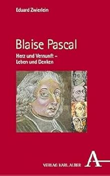 Hardcover Blaise Pascal: Herz Und Vernunft - Leben Und Denken [German] Book