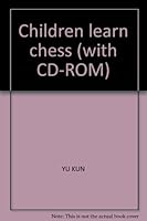 Children learn chess (with CD-ROM) 7538431985 Book Cover