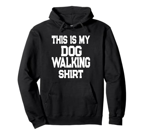 This Is My Dog Walking Shirt - Dog Walker Pullover Hoodie