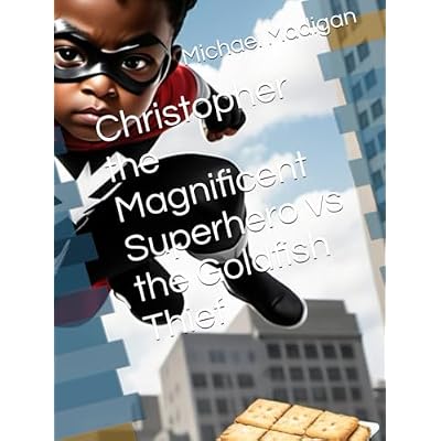 Christopher the Magnificent Superhero vs the Goldfish Thief